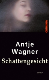 Antje Wagner - Schattengesicht